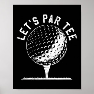 Lass uns Par Tee-Shirt Lustiges Golfspieler-Gesche Poster