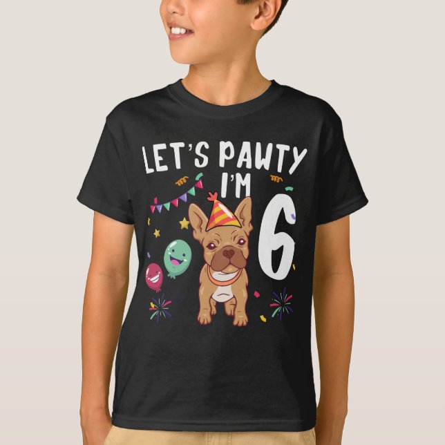 Lass uns Pawty sein, ich bin 6 T-Shirt (Vorderseite)