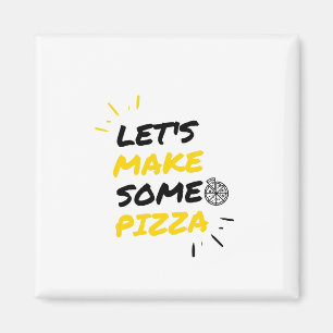 Lass uns Pizza machen Magnet