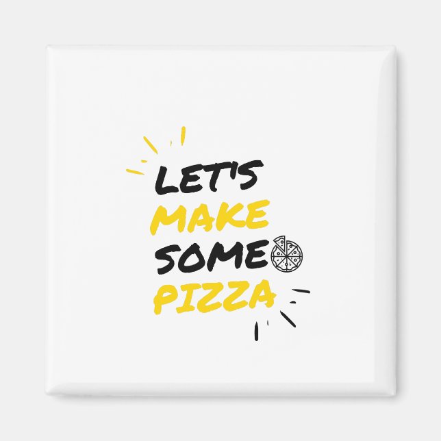 Lass uns Pizza machen Magnet (Vorne)