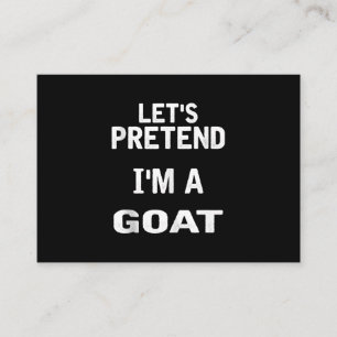 Lass uns so tun, als wäre ich ein Goat Funny Hallo Visitenkarte