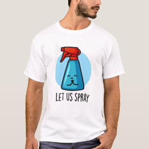 Lass uns Spray Funny Praying Bottle Puff T-Shirt