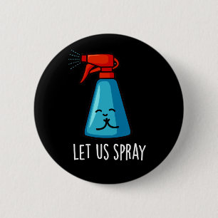 Lass uns Spray Funny Praying Bottle Pun Dark BG Button