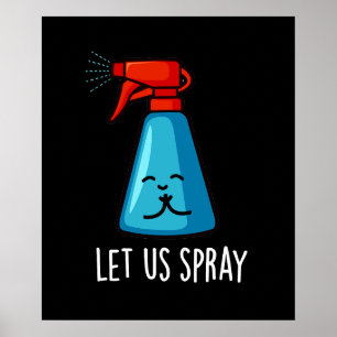 Lass uns Spray Funny Praying Bottle Pun Dark BG Poster