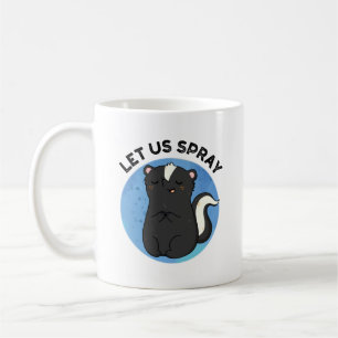 Lass uns Spray Funny Skunk Pun Kaffeetasse