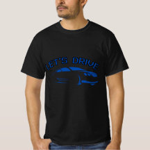 Lass uns T - Shirt fahren