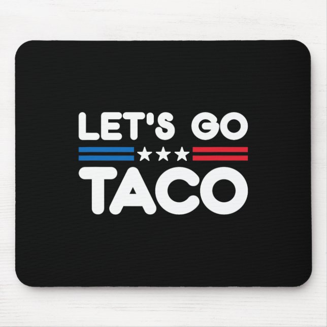 Lass uns Taco10 gehen Mousepad (Vorne)