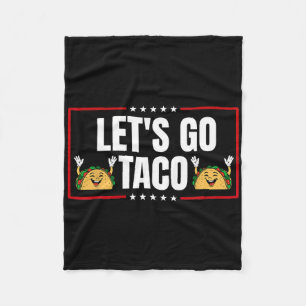 Lass uns Taco 19 gehen Fleecedecke