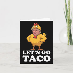 Lass uns Taco Funny immer Hühner ausgehen Hühner S Karte