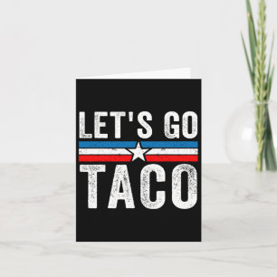 Lass uns Taco Funny Meme Lass's Go Taco gehen Karte