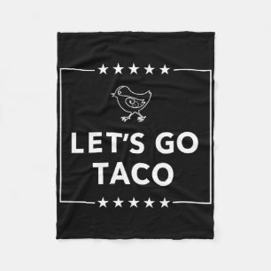 Lass uns Taco gehen - kühne Aussage immer Hühner r Fleecedecke