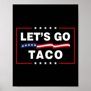 Lass uns Taco gehen Lustiger politischer Taco Trum Poster