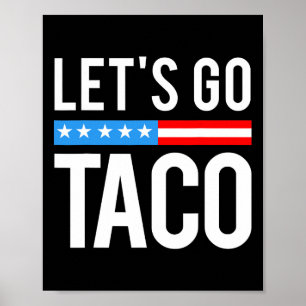 Lass uns Taco Immer Knickt Lustig Für Männer rausg Poster