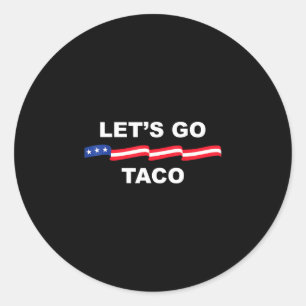 Lass uns Taco Lustig Trump Kommt Immer Mit Hühnern Runder Aufkleber