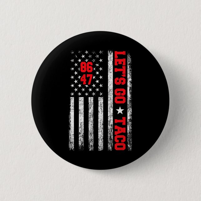 Lass uns Taco lustige Parodie Meme Anti Präsident  Button (Vorderseite)