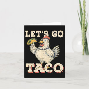 Lass uns Taco Lustiger Hahn hält Taco Retro Vin Karte