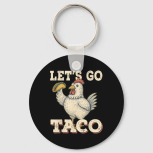 Lass uns Taco Lustiger Hahn hält Taco Retro Vin Schlüsselanhänger