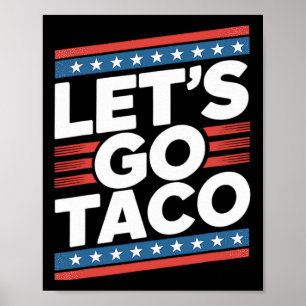 Lass uns Taco Shirt Funny gehen Poster