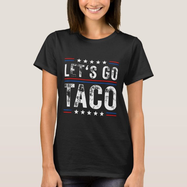 Lass uns Taco Shirt Funny Slogan gehen Taco 5 (Vorderseite)