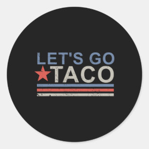 Lass uns Taco Shirt gehen Lass uns Taco 7 gehen Runder Aufkleber