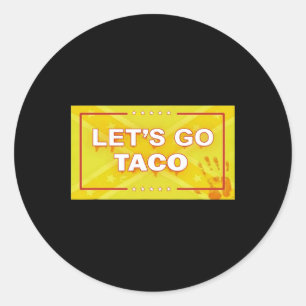 Lass uns Taco Shirt gehen, Taco 33 gehen Runder Aufkleber