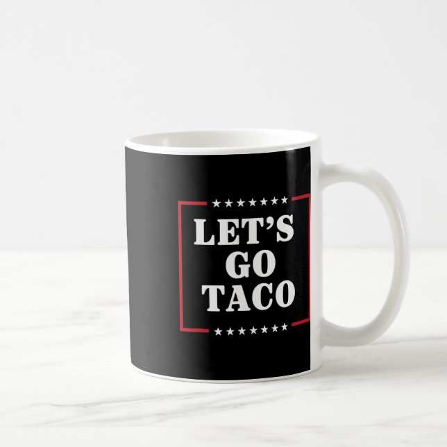 Lass uns Taco Shirt gehen Taco 42 Kaffeetasse (Rechts)