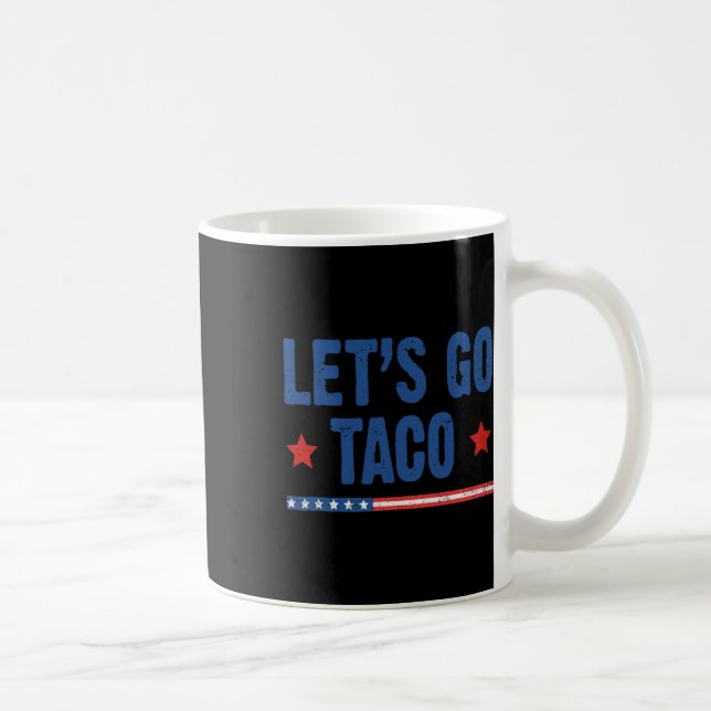 Lass uns Taco Shirt gehen Taco 48 Kaffeetasse (Rechts)