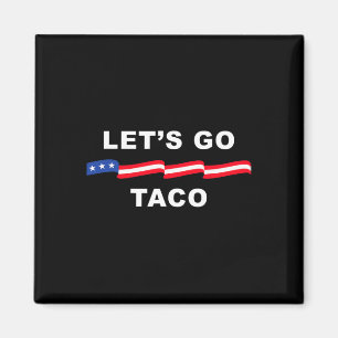 Lass uns Taco Shirt gehen Taco 4 Magnet