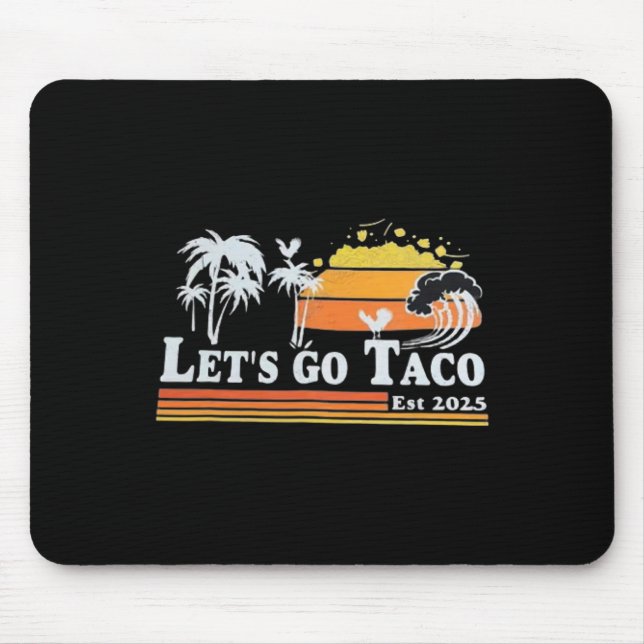 Lass uns Taco Shirt gehen Taco 6 Mousepad (Vorne)