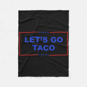 Lass uns Taco Shirt gehen Taco Taco Taco immer chi Fleecedecke