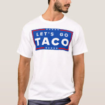 Lass uns Taco-T - Shirt gehen