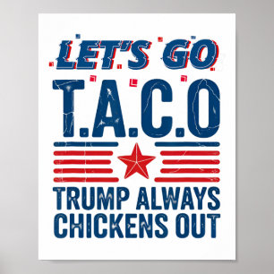 Lass uns Taco Trump gehen, der immer die sonnige S Poster