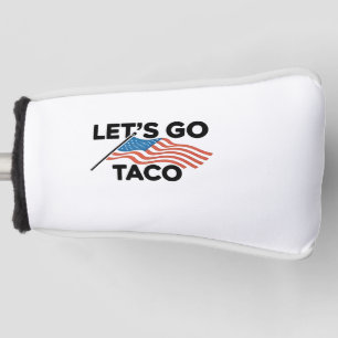 Lass uns TACO Trump immer ausgehen Golf Headcover