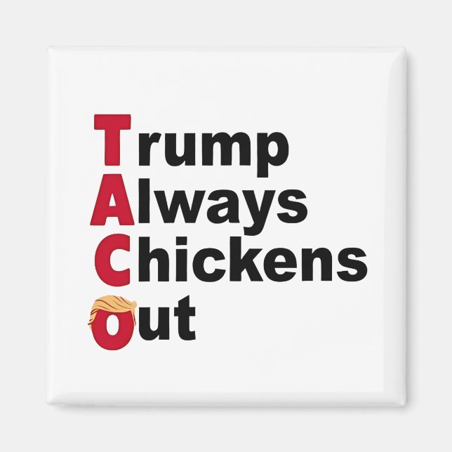 Lass uns TACO Trump immer ausgehen Magnet (Vorne)