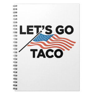 Lass uns TACO Trump immer ausgehen Notizblock