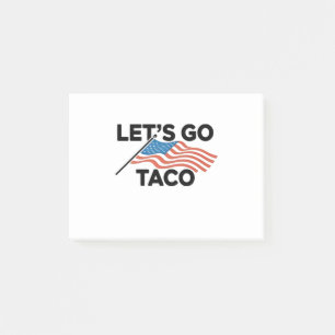 Lass uns TACO Trump immer ausgehen Post-it Klebezettel