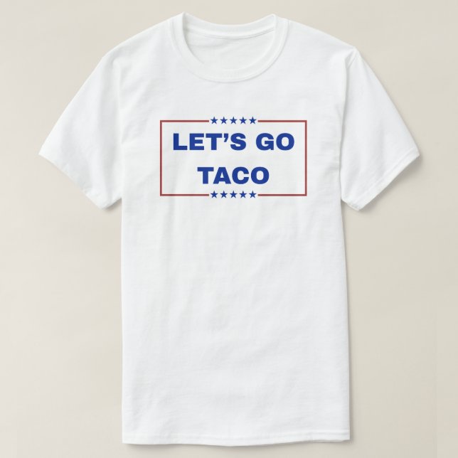 Lass uns Taco Tshirt gehen (Design vorne)