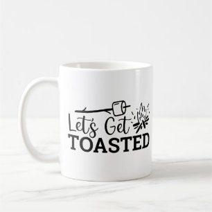 Lass uns Toasted Campfire Funny Camping holen Kaffeetasse