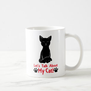 Lass uns über meine Katze reden Kaffeetasse