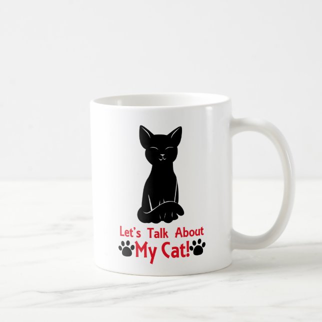 Lass uns über meine Katze reden Kaffeetasse (Rechts)