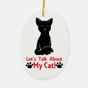 Lass uns über meine Katze reden Keramik Ornament
