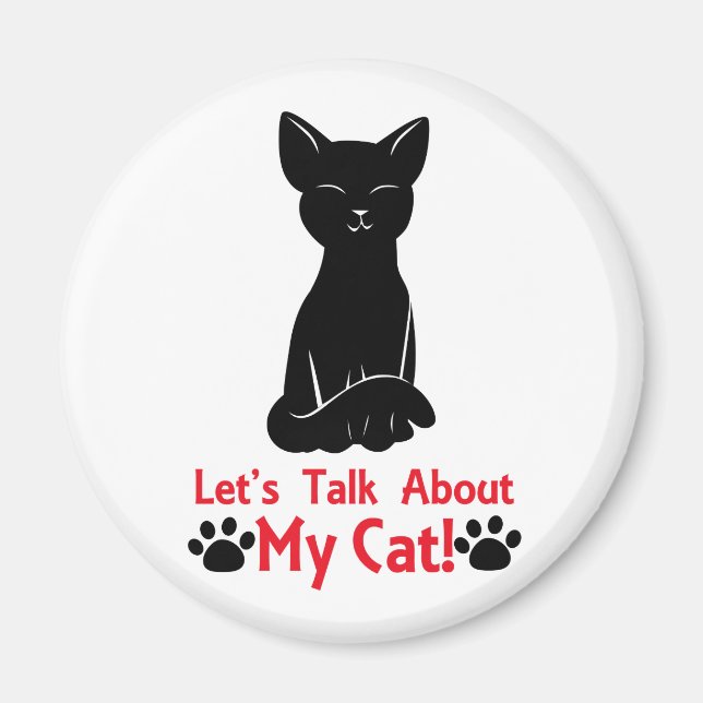 Lass uns über meine Katze reden Magnet (Vorne)