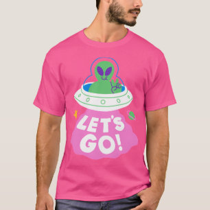 Lass uns Ufo gehen T-Shirt