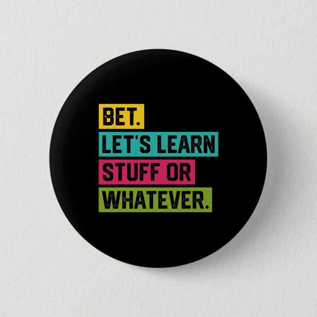 Lass uns Zeug lernen oder was auch immer lustiges  Button (Vorderseite)