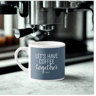 Lass uns zusammen Kaffee trinken Paarmotiv weiß Espressotasse