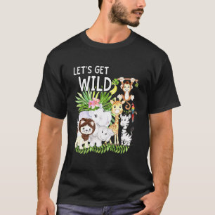 Lass Wild Zoo Animals Safari Party am Tag T-Shirt