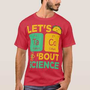 Lasse acos Bout Science Cinco De Mayo Funny Lehrer T-Shirt
