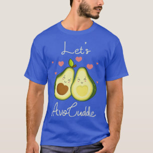 Lasse Avocuddle Guacamoles Meican Cuisine Fruit Av T-Shirt