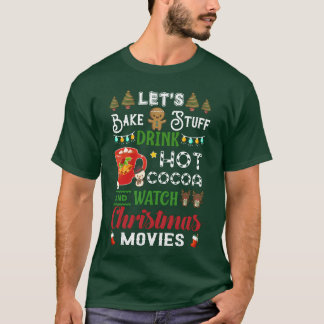 Lasse Bake Stuff Drink Hot Cocoa und schauen Filme T-Shirt