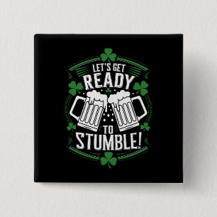 Lasse bereit, den Funny St Patrick's Day zu stoppe Button